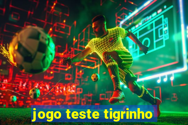 jogo teste tigrinho